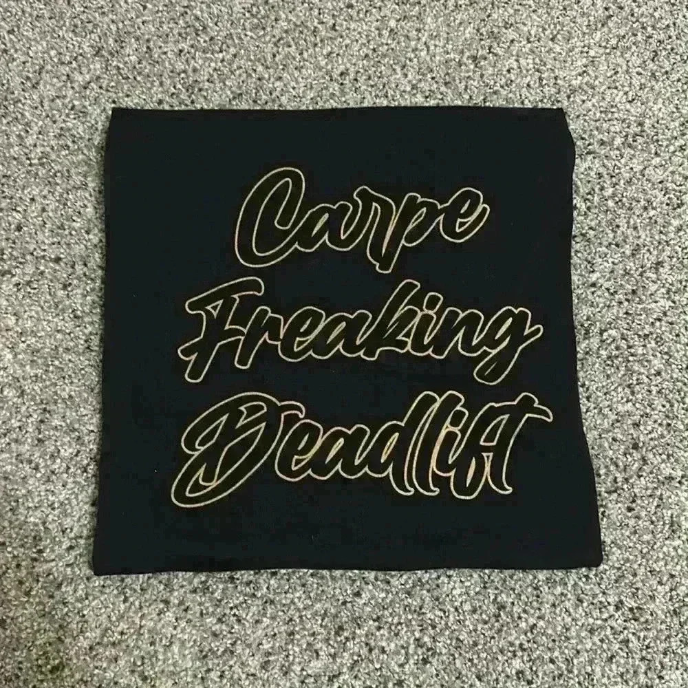 ⭐️ Carpe Freaking Deadlift T-Shirt
